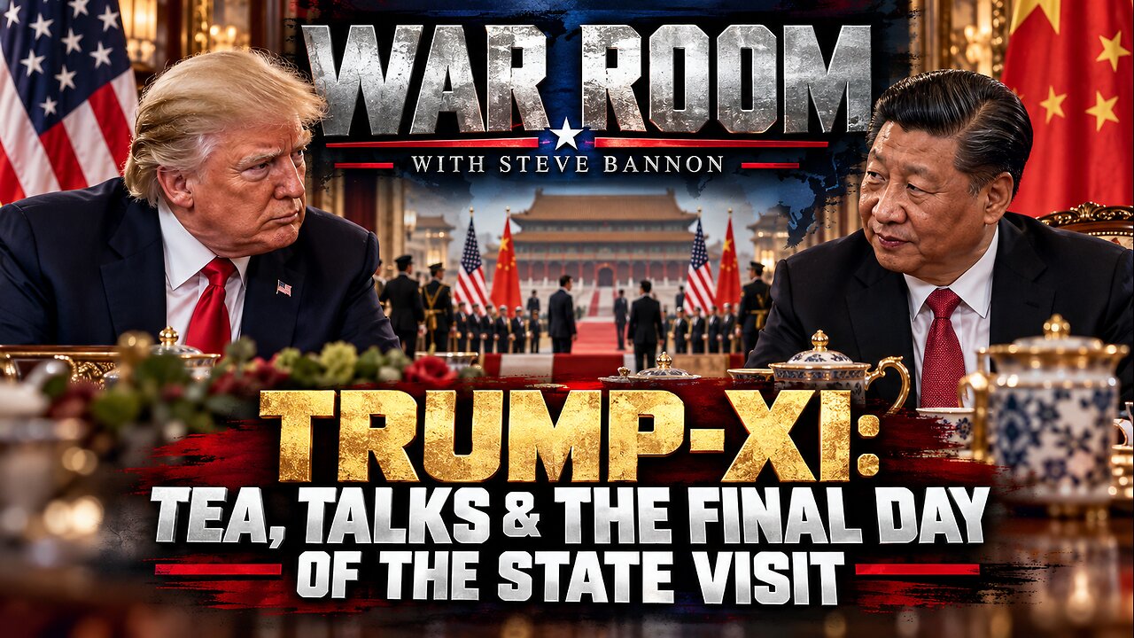 TRUMP-XI: TEA, TALKS & THE FINAL DAY OF THE STATE VISIT