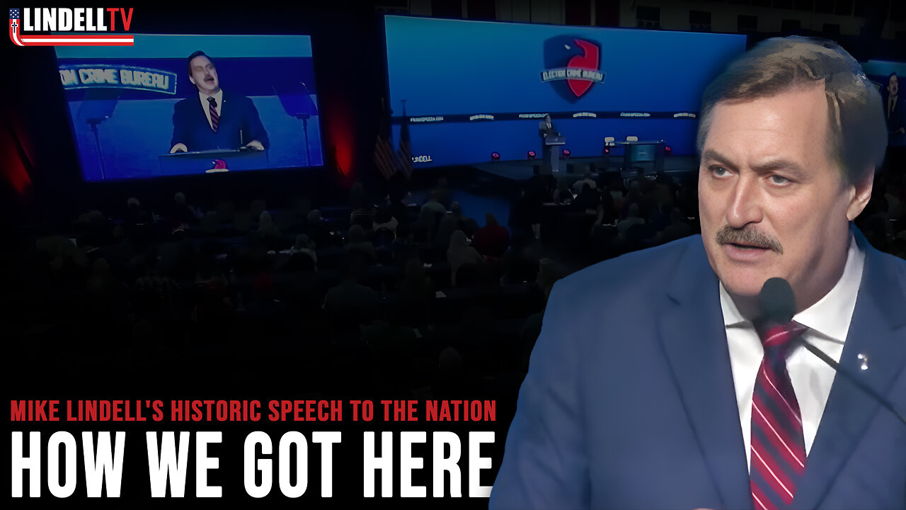 Mike Lindell’s Historic Speech To The Nation: “How We Got Here”