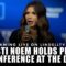 Kristi Noem Holds Press Conference at DHS