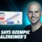 Media Says Ozempic Helps Alzheimer’s | Trump Stops SS, Medicaid for Illegal Immigrants