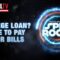 COLLEGE LOAN? TIME TO PAY YOUR BILLS