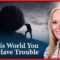 In This World You Will Have Trouble