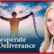 Desperate for Deliverance