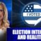 ELECTION INTEGRITY & REALITIES