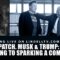 MUSK & TRUMP: SPARRING TO SPARKING A COMEBACK?