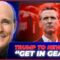 President Trump to Newsom: “Get Your Ass in Gear”